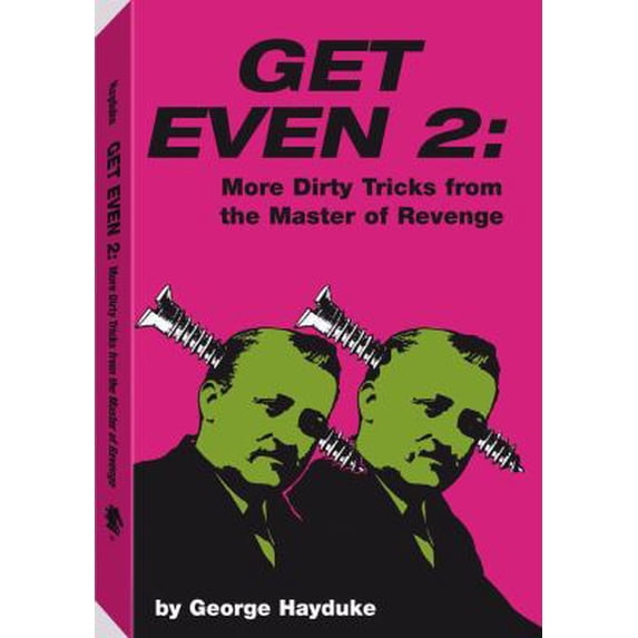Pre-Owned Get Even 2: More Dirty Tricks from the Master of Revenge (Hardcover) 0873642139 9780873642132