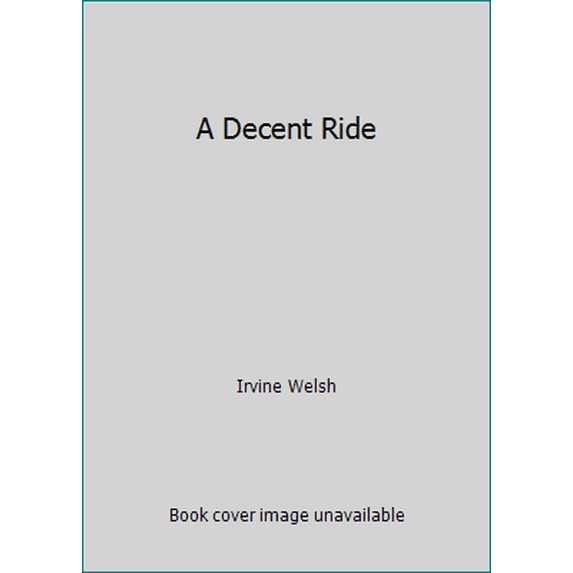 Pre-Owned A Decent Ride (Paperback) 0224102184 9780224102186