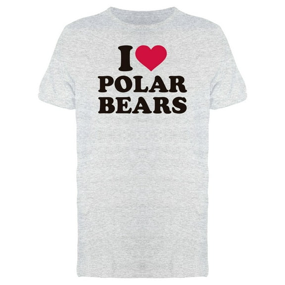 I Love Polar Bears Slogan Tee Men's -Image by Shutterstock