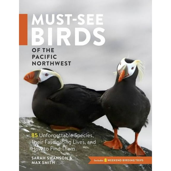 Must-See Birds of the Pacific Northwest - Paperback