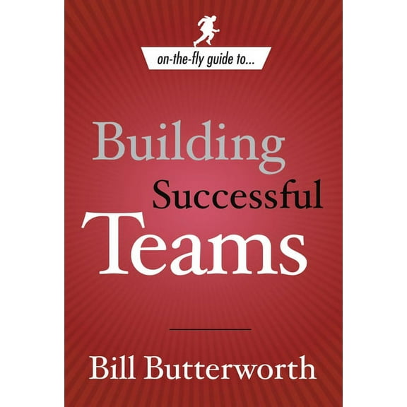 On the Fly Guide To... On-The-Fly Guide to Building Successful Teams, (Paperback)