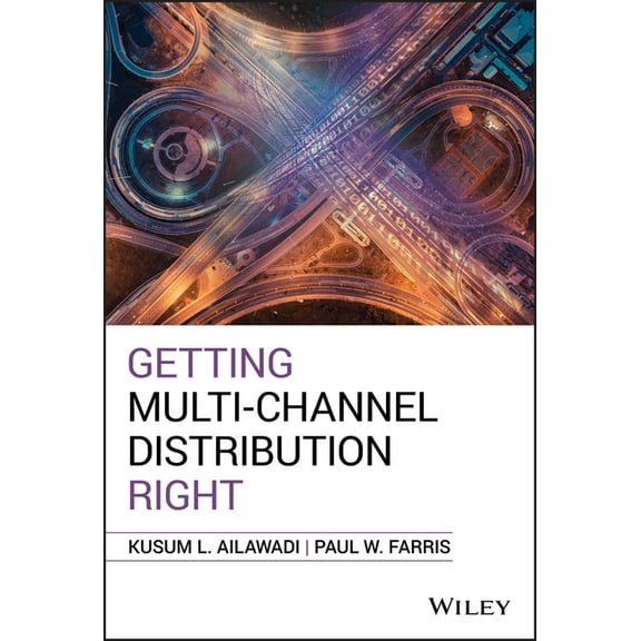 Getting Multi-Channel Distribution Right (Hardcover)