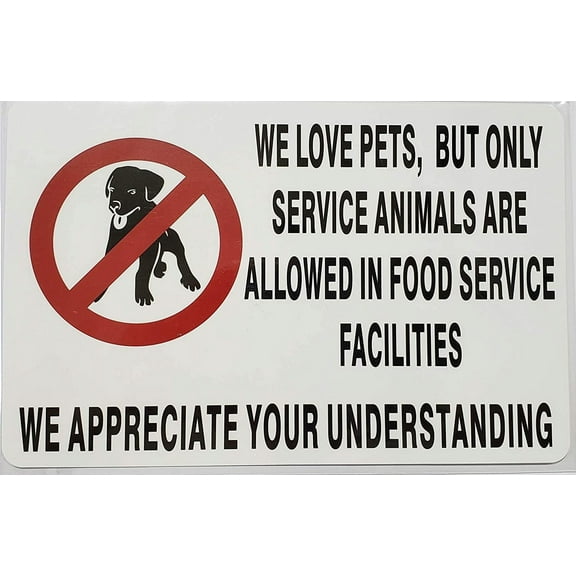 WE Love Pets, BUT ONLY Service Animals are Allowed in Food Service Facilities Sign(White Background, Sticker !! 8.5X5.5)(ref-2022-4)