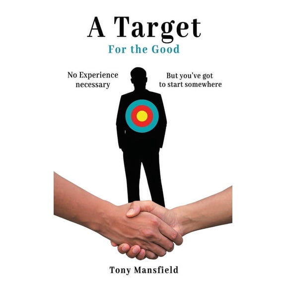 A Target for the Good, (Paperback)