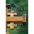 thumbnail image 2 of No Longer I : A Life Transformed, 2 of 2