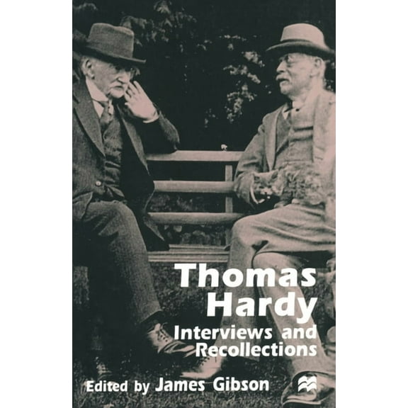 Interviews and Recollections Thomas Hardy: Interviews and Recollections, (Paperback)