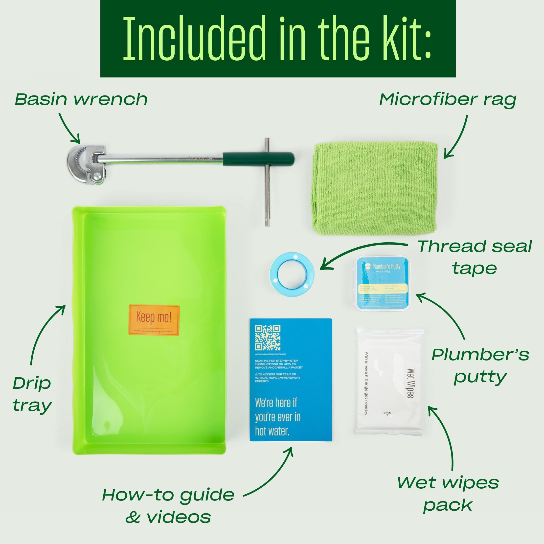 Character Faucet Installation Kit with Virtual Support, Easy to Follow Video Instructions, Basin Wrench, Plumber’s Putty, Thread Seal Tape and More