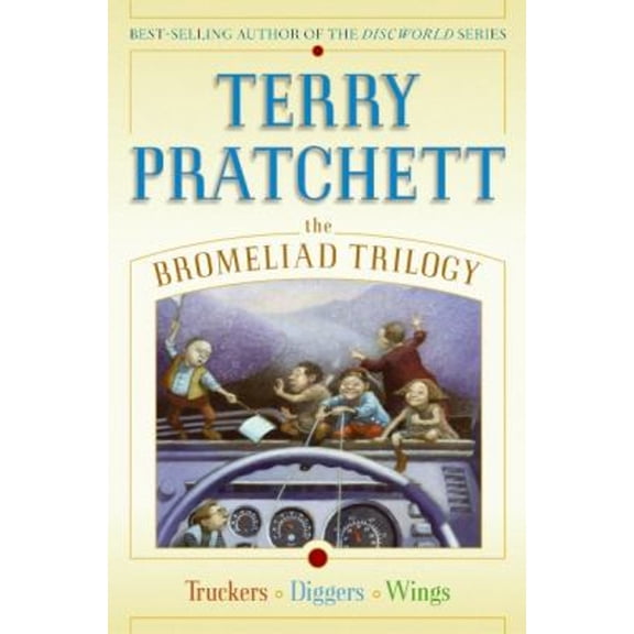 Pre-Owned The Bromeliad Trilogy: Truckers, Diggers, and Wings – A Comic Fantasy About Miniature Heroes on a Quest for Kids (Ages 8-12)