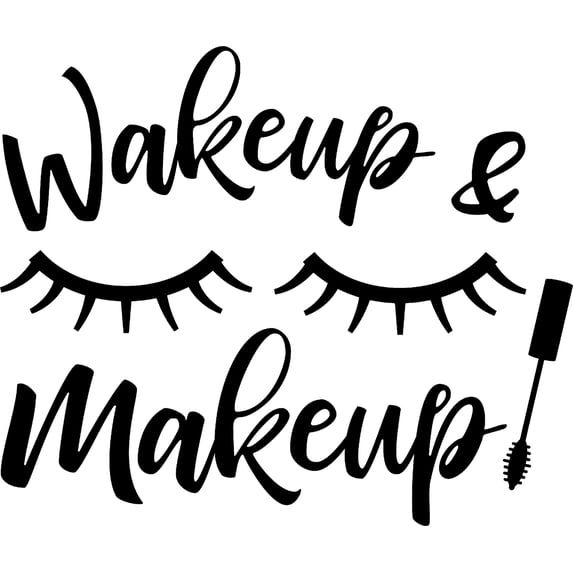 Wakeup And Makeup! Eyelashes Mascara Getting Ready Love Girly l Wall Decals for Walls Peel and Stick wall art murals Black Medium 18 Inch