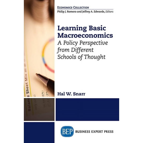 Learning Basic Macroeconomics: A Policy Perspective from Different Schools of Thought, (Paperback)