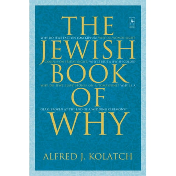 Pre-Owned The Jewish Book of Why (Paperback 9780142196199) by Alfred J Kolatch