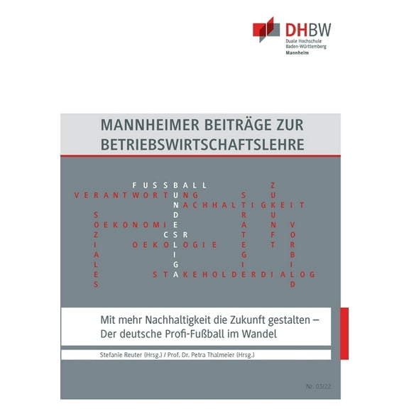 Mit mehr Nachhaltigkeit die Zukunft gestalten: Der deutsche Profi-Fußball im Wandel (Paperback)