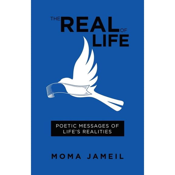The Real of Life: Poetic Messages of Life's Realities