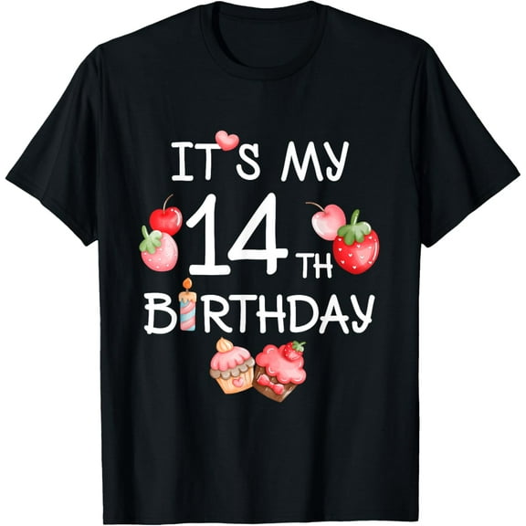Exquisite and comfortable-Its My 14th Birthday Cute Strawberry Cherry 14 Year Old Girl T-Shirt