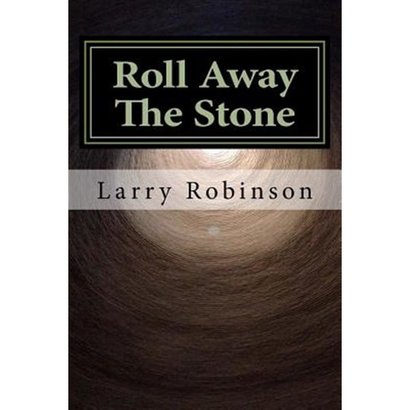 Pre-Owned Roll Away The Stone (Paperback) by Larry Robinson
