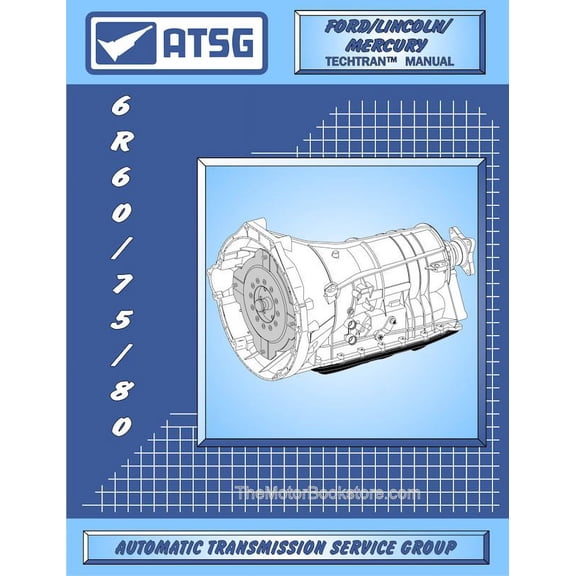 Ford 6R60 / 6R75 / 6R80 Transmission Rebuild Manual 2005 & Up