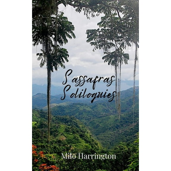 Sassafras Soliloquies, (Paperback)