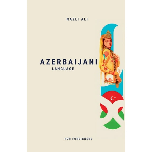 Azerbaijani Language for Foreigners, (Paperback)