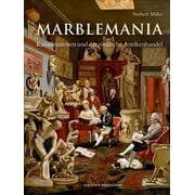 Marblemania : Kavaliersreisen und der romische Antikenhandel