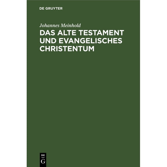 Das Alte Testament Und Evangelisches Christentum, (Hardcover)