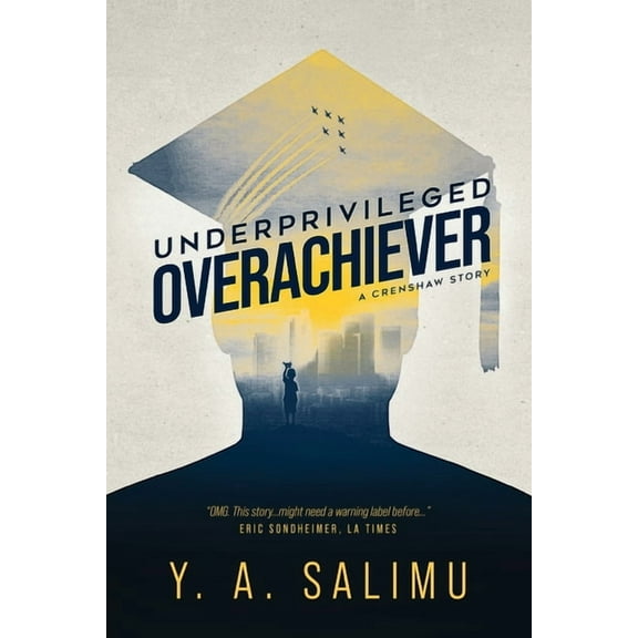 Underprivileged Overachiever: A Crenshaw Story, (Paperback)