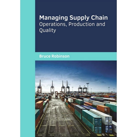 Managing Supply Chain: Operations, Production and Quality, (Hardcover)