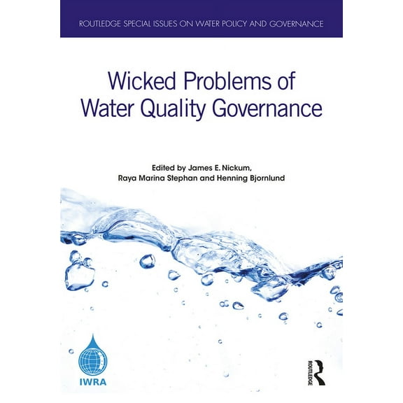 Routledge Special Issues on Water Policy Wicked Problems of Water Quality Governance, (Hardcover)