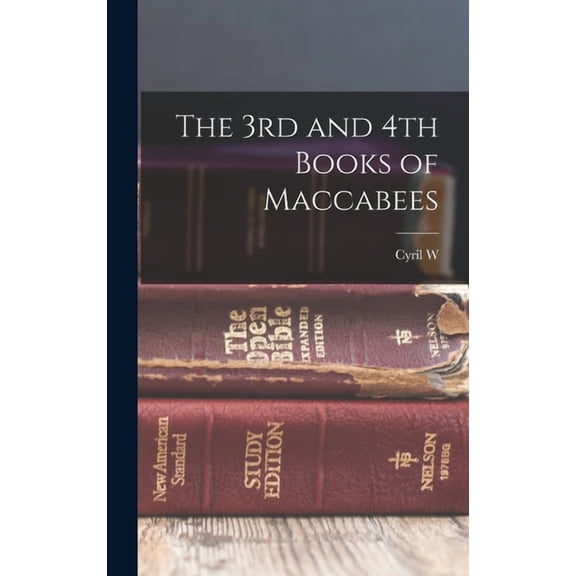 The 3rd and 4th Books of Maccabees, (Hardcover)