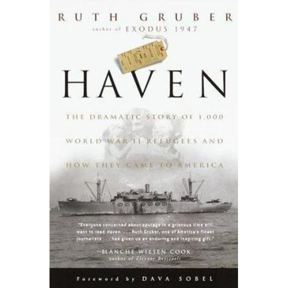 Pre-Owned Haven: The Dramatic Story of 1,000 World War II Refugees and How They Came to America (Paperback) 081293301X 9780812933017