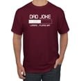 thumbnail image 1 of Wild Bobby,Dad Joke Loading Hilarious Funny Dad Granpa Daddy, Father's Day, Men Graphic Tees, Maroon, 4XL, 1 of 3