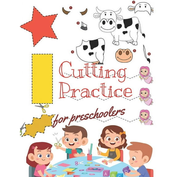 Cutting Practice: Scissor skills for preschoolers to kindergarteners ages 3 to 5, cut and paste workbook with 100 pages., (Paperback)