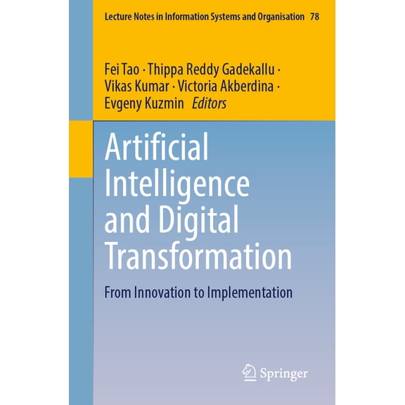 Lecture Notes in Information Systems and Artificial Intelligence and Digital Transformation: From Innovation to Implementation, Book 78, (Paperback)