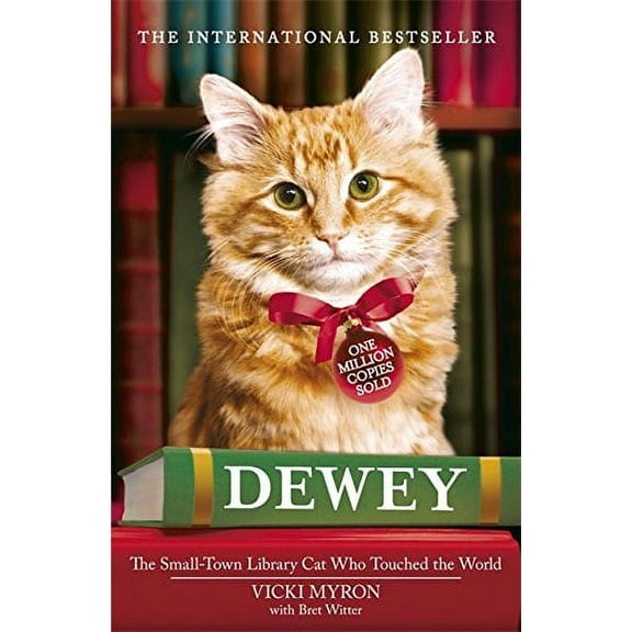 Dewey : The Small-town Library-cat Who Touched the World