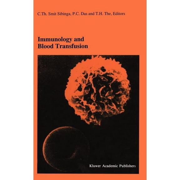 Developments in Hematology and Immunolog Immunology and Blood Transfusion: Proceedings of the Seventeenth International Symposium on Blood Transfusion, Groningen, Book 28, (Hardcover)