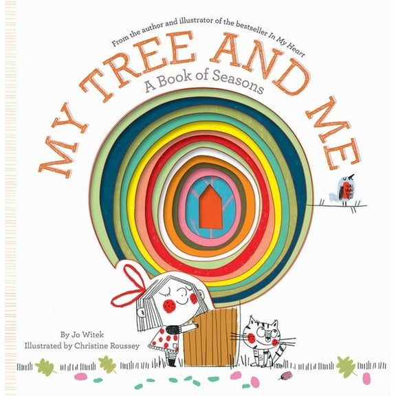 Growing Hearts My Tree and Me: A Book of Seasons, (Hardcover)
