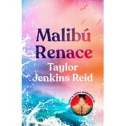 Malibu Renace -- Taylor Jenkins Reid