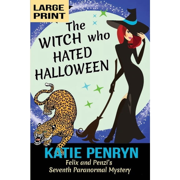 French Country Murders - Large Print The Witch who Hated Halloween: Felix and Penzi's Seventh Paranormal Mystery, Book 7, (Paperback)