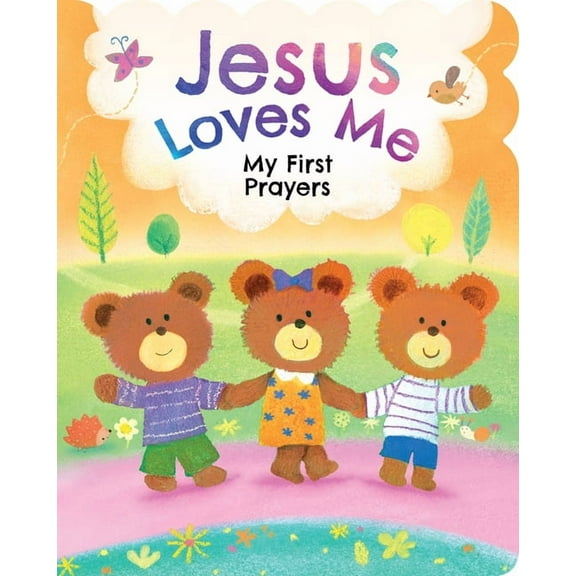 Jesus Loves Me: My First Prayers (Board Book)