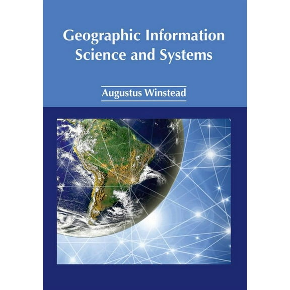Geographic Information Science and Systems, (Hardcover)