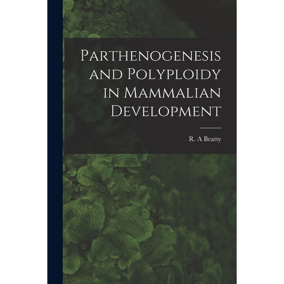 Parthenogenesis and Polyploidy in Mammalian Development, (Paperback)