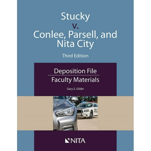 NITA Stucky v. Conlee, Parsell, and Nita City: Deposition File, Faculty Materials, (Paperback)