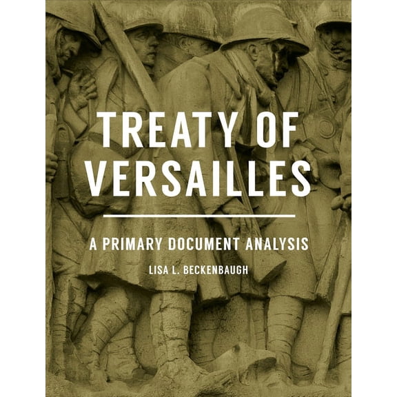 Treaty of Versailles: A Primary Document Analysis, (Hardcover)