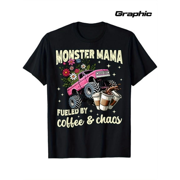 Funny Monster Mama Fueled by Coffee & Chaos T-Shirt | Cute Pink Monster Truck & Floral Design Tee | Sassy Gift for Women, Moms, & Off-Road Enthusiasts