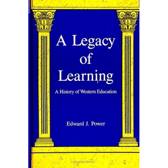 Pre-Owned A Legacy of Learning: A History of Western Education (Hardcover) 0791406105 9780791406106