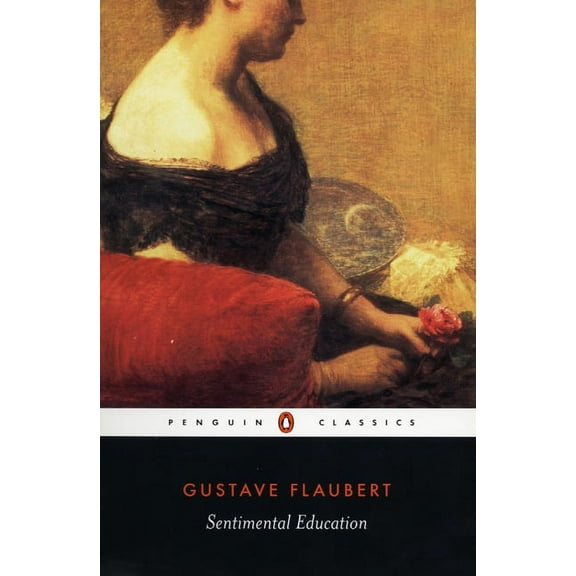 Penguin Classics Sentimental Education, (Paperback)