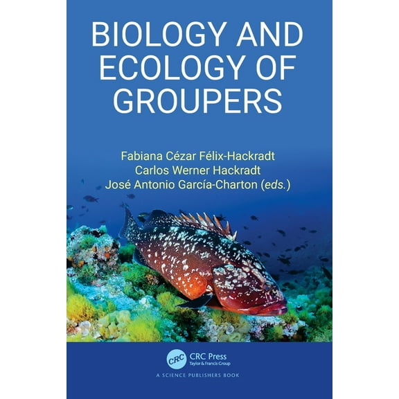 Biology and Ecology of Groupers, (Paperback)