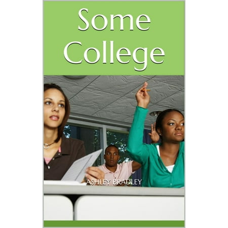 Some College - eBook (Some Of The Best Colleges)
