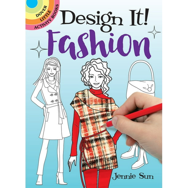 Dover Little Activity Books: Design It! Fashion (Paperback) - Walmart.com