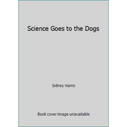 Science Goes to the Dogs [Paperback - Used]