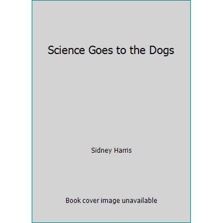 Science Goes to the Dogs [Paperback - Used]